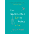 Unexpected Joy of Being Sober Journal