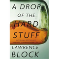 A Drop of the Hard Stuff
