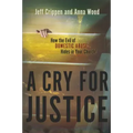 A Cry for Justice: How the Evil of Domestic Abuse Hides in Your Church