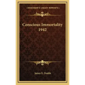 Conscious Immortality 1942