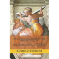 Imagination, Inspiration, and Intuition: Intermediate Lectures