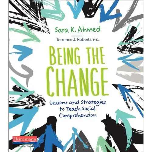 Being the Change: Lessons and Strategies to Teach Social Comprehension