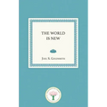 The World Is New
