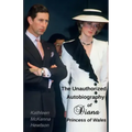 The Unauthorized Autobiography of Diana, Princess of Wales