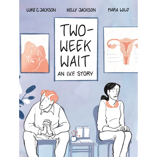 Two-Week Wait: An Ivf Story