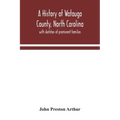 A history of Watauga County, North Carolina: with sketches of prominent families