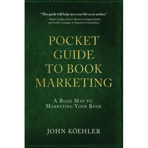 The Pocket Guide to Book Marketing: A Road Map to Marketing Your Book