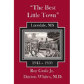 The Best Little Town: Lucedale-1945 to 1950