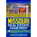 Missouri Real Estate Exam Prep: The Complete Guide to Passing the Missouri AMP Real Estate Salesperson License Exam the First Time!