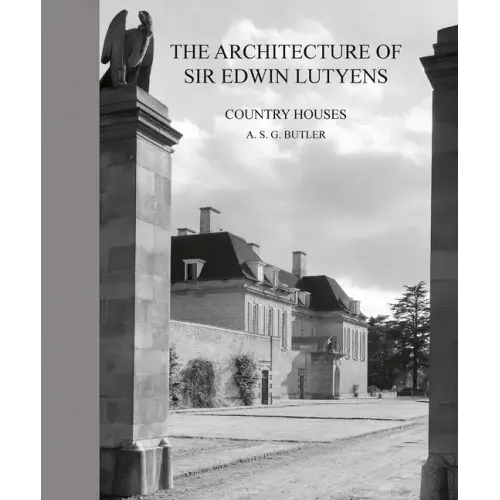 The Architecture of Sir Edwin Lutyens: Volume 1: Country-Houses