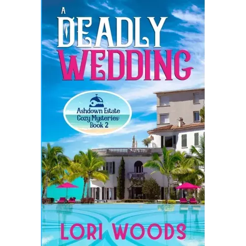A Deadly Wedding: Ashdown Estate Cozy Mysteries: Book 2