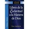 Libres de La Esclavitud a la Manera de Dios / Free from Bondage God's Way (New Inductive Study Series)