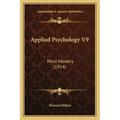 Applied Psychology V9: Mind Mastery (1914)
