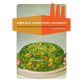 American Advertising Cookbooks: How Corporations Taught Us to Love Bananas, Spam, and Jell-O