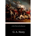 At the Point of the Bayonet