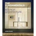 The Fundamentals of Interior Architecture
