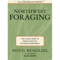 Northwest Foraging: The Classic Guide to Edible Plants of the Pacific Northwest