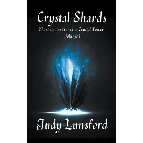 Crystal Shards: Short Stories from the Crystal Tower