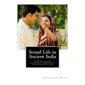 Sexual Life in Ancient India: A Study in the Comparative History of Indian Culture