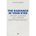 The Radiance in Your Eyes