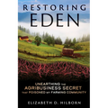 Restoring Eden: Unearthing the Agribusiness Secret That Poisoned My Farming Community