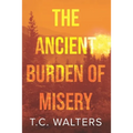 The Ancient Burden of Misery