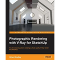 Photographic Rendering with V-Ray for SketchUp: Turn your 3D modeling into photographic realism with this superb guide for SketchUp users. Through con