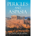 Pericles and Aspasia: A Story of Ancient Greece