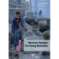 Dominoes Starter Sherlock Holmes 2nd Edition: The Dying Detective