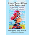 Chinese Women Writers on the Environment: A Multi-Ethnic Anthology of Fiction and Nonfiction