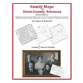 Family Maps of Union County, Arkansas
