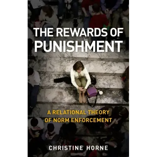 The Rewards of Punishment: A Relational Theory of Norm Enforcement