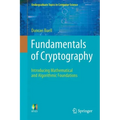 Fundamentals of Cryptography: Introducing Mathematical and Algorithmic Foundations