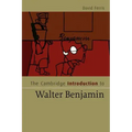 The Cambridge Introduction to Walter Benjamin