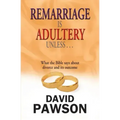 Remarriage Is Adultery Unless...