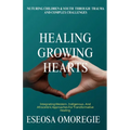 Healing Growing Hearts