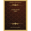 A Psalm Of Life (1892)