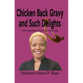 Chicken Back Gravy and Such Delights: Life Lessons From My Journey
