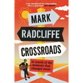 Crossroads: In Search of the Moments That Changed Music
