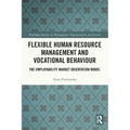 Flexible Human Resource Management and Vocational Behaviour: The Employability Market Orientation Model