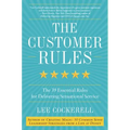 The Customer Rules: The 39 Essential Rules for Delivering Sensational Service