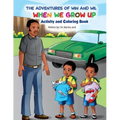 The Adventures of Win and Wil: When We Grow Up Activity and Coloring Book