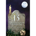 The 13 Commandments of Haunting: Foundational Concepts Every Haunter Needs to Make a Successful Haunted Attraction