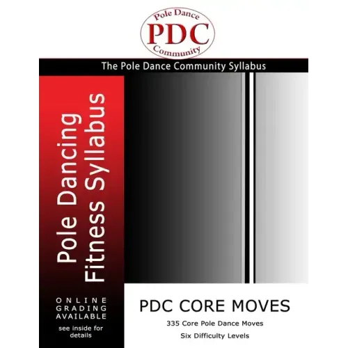 PDC Core Moves: Pole Dancing Fitness Syllabus. Colour Version