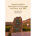 Captain Cuellar's Adventures in Connaught and Ulster, A.D. 1588