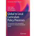 Global to Local Curriculum Policy Processes: The Enactment of the International Baccalaureate in Remote International Schools