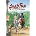 Gone to Texas: From Virginia to Adventure