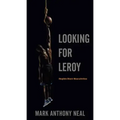 Looking for Leroy: Illegible Black Masculinities