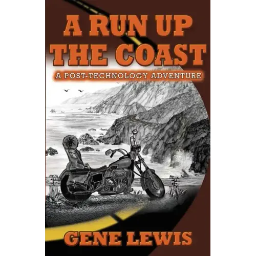 A Run Up the Coast: A Post-Technology Adventure