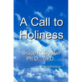 A Call To Holiness: A Call To The Church To Leave Harlot Babylon